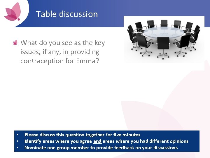 Table discussion What do you see as the key issues, if any, in providing