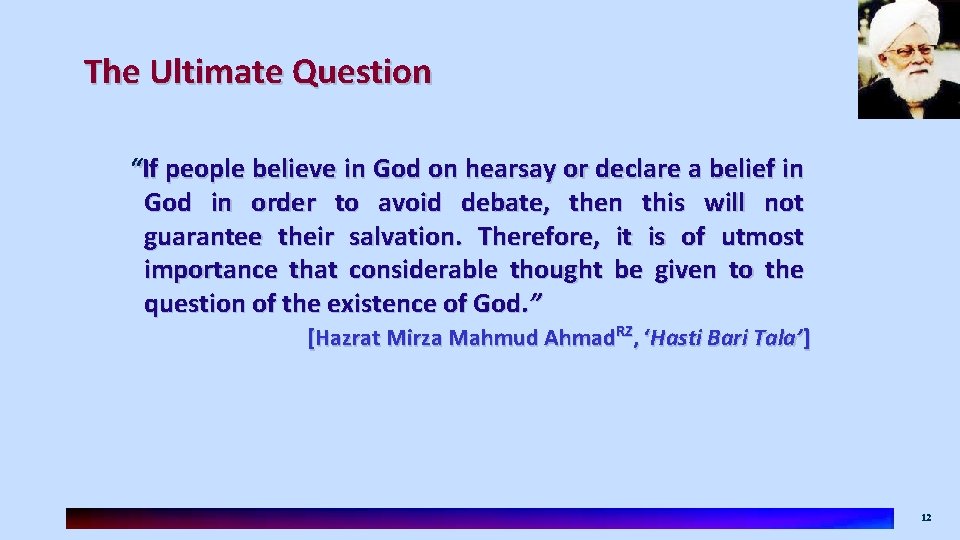The Ultimate Question “If people believe in God on hearsay or declare a belief