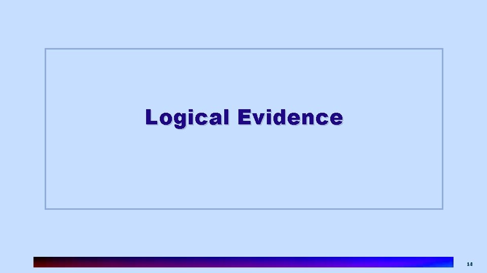 Logical Evidence 14 