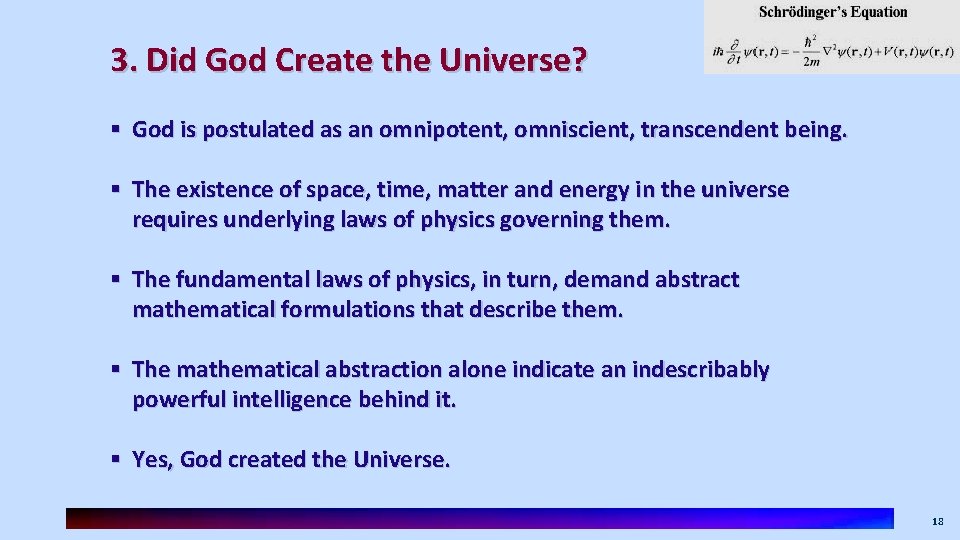 3. Did God Create the Universe? § God is postulated as an omnipotent, omniscient,