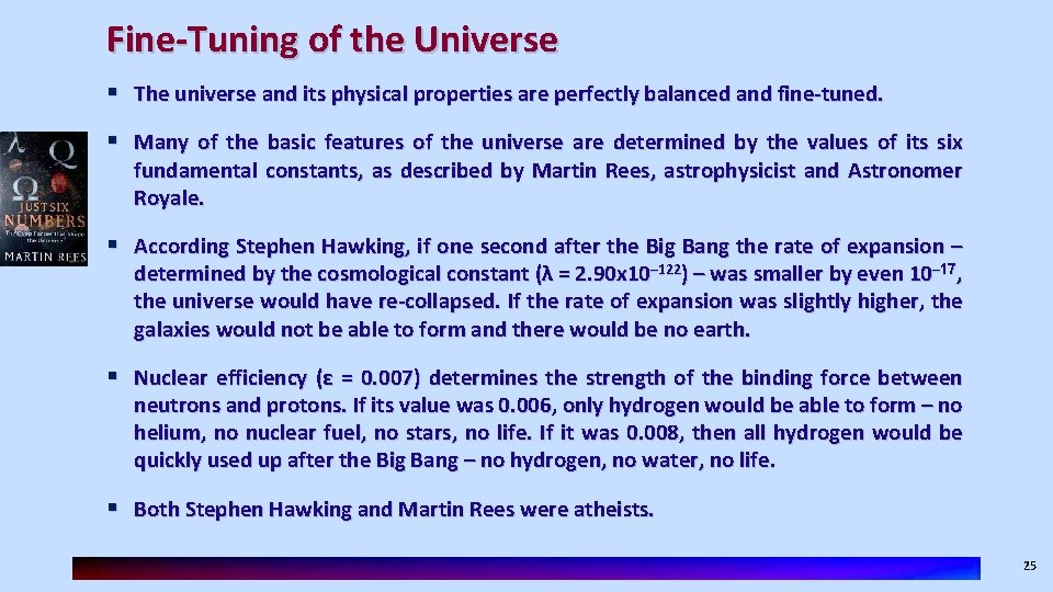 Fine-Tuning of the Universe § The universe and its physical properties are perfectly balanced