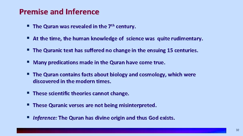 Premise and Inference § The Quran was revealed in the 7 th century. §