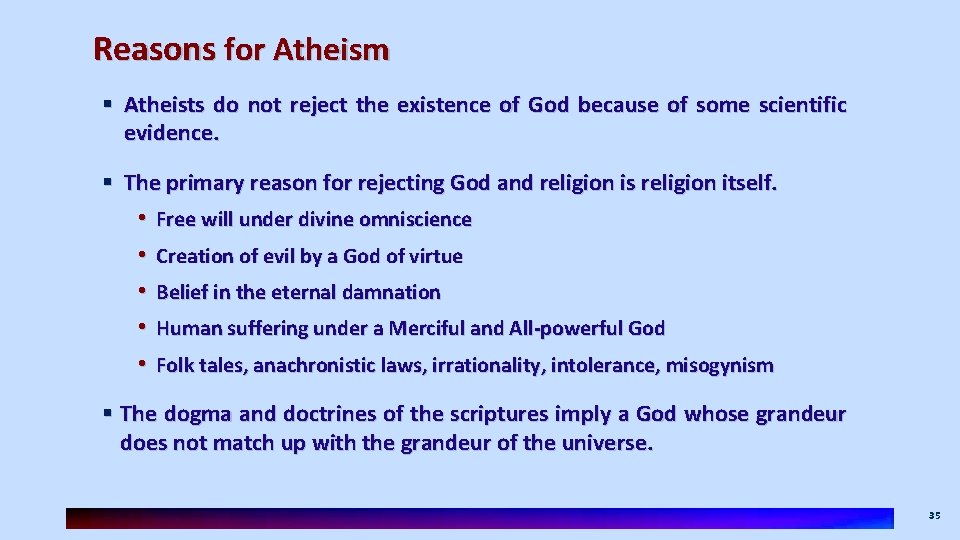 Reasons for Atheism § Atheists do not reject the existence of God because of