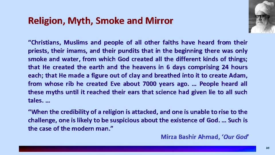 Religion, Myth, Smoke and Mirror “Christians, Muslims and people of all other faiths have