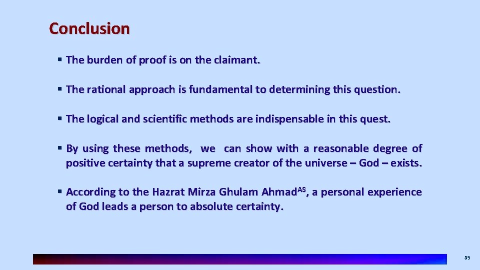 Conclusion § The burden of proof is on the claimant. § The rational approach