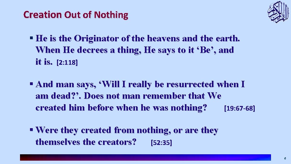 Creation Out of Nothing § He is the Originator of the heavens and the