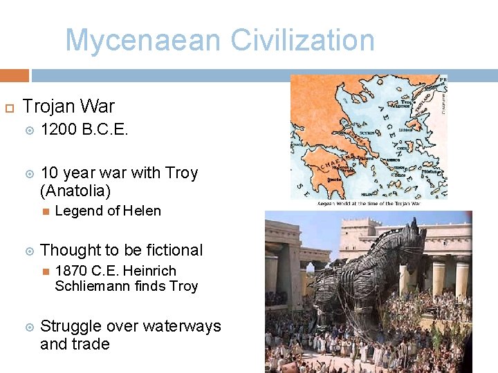 Mycenaean Civilization Trojan War 1200 B. C. E. 10 year with Troy (Anatolia) Thought