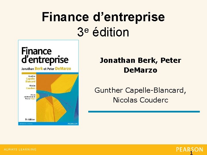 Finance d’entreprise 3 e édition Jonathan Berk, Peter De. Marzo Gunther Capelle-Blancard, Nicolas Couderc