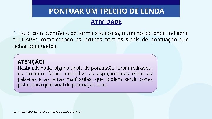 PONTUAR UM TRECHO DE LENDA ATIVIDADE 1. Leia, com atenção e de forma silenciosa,