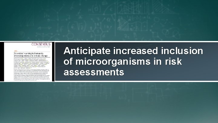 Engineering and Scientific Consulting Anticipate increased inclusion of microorganisms in risk assessments 