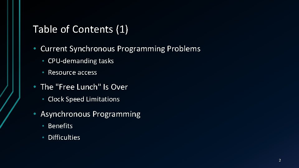 Table of Contents (1) • Current Synchronous Programming Problems • CPU-demanding tasks • Resource