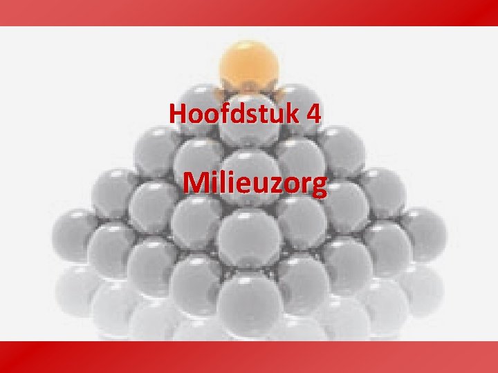 Hoofdstuk 4 Milieuzorg 