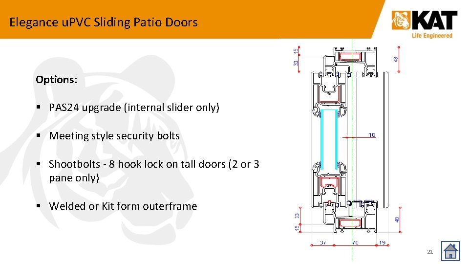 Elegance u. PVC Sliding Patio Doors Options: § PAS 24 upgrade (internal slider only)