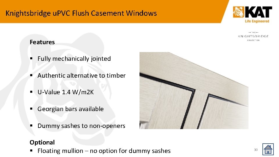 Knightsbridge u. PVC Flush Casement Windows Features § Fully mechanically jointed § Authentic alternative