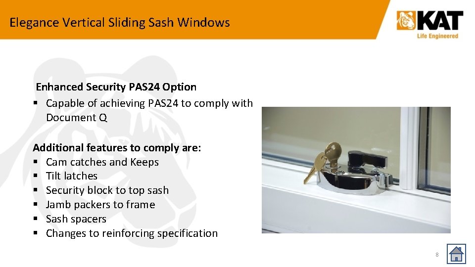 Elegance Vertical Sliding Sash Windows Enhanced Security PAS 24 Option § Capable of achieving