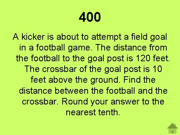 400 A kicker is about to attempt a field goal in a football game.