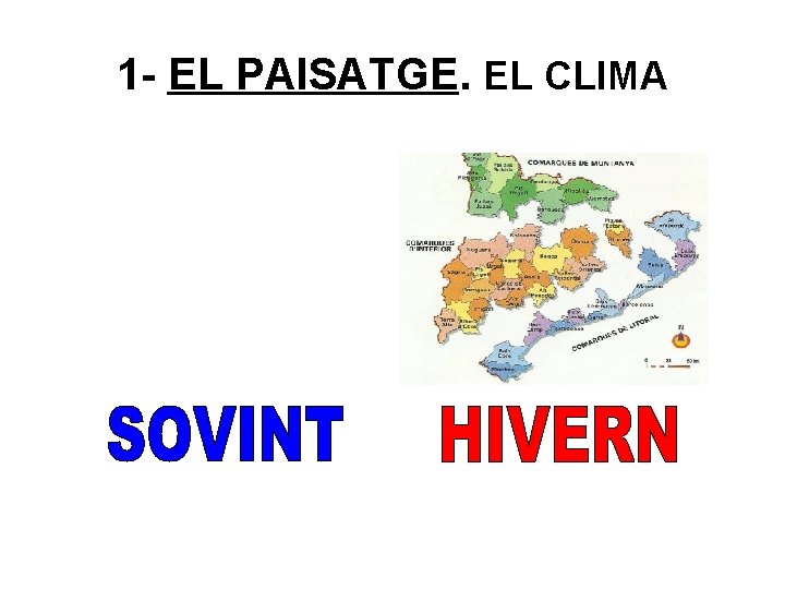 1 - EL PAISATGE. EL CLIMA 