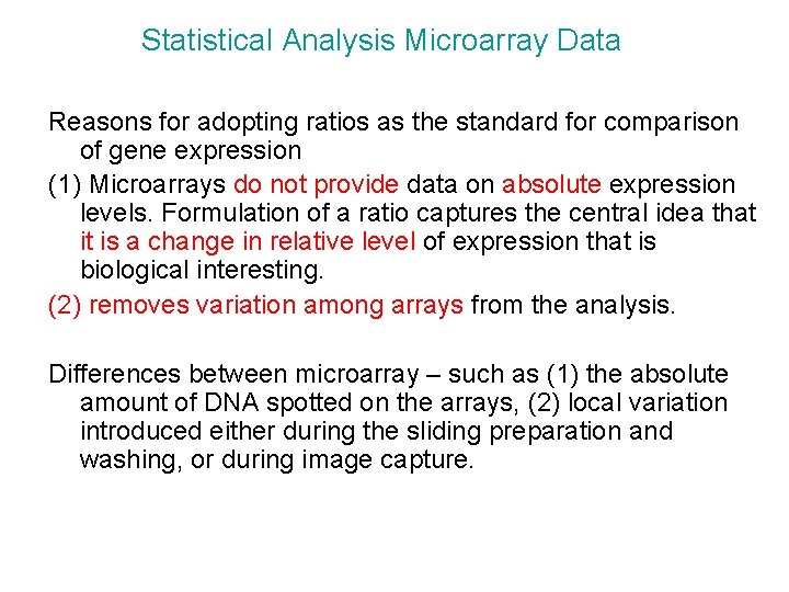 Statistical Analysis Microarray Data Reasons for adopting ratios as the standard for comparison of