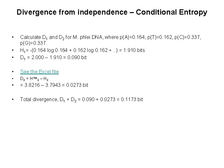 Divergence from independence – Conditional Entropy • • • Calculate D 1 and D