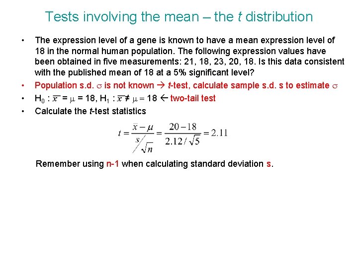 Tests involving the mean – the t distribution • • The expression level of