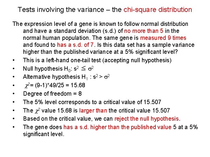 Tests involving the variance – the chi-square distribution The expression level of a gene