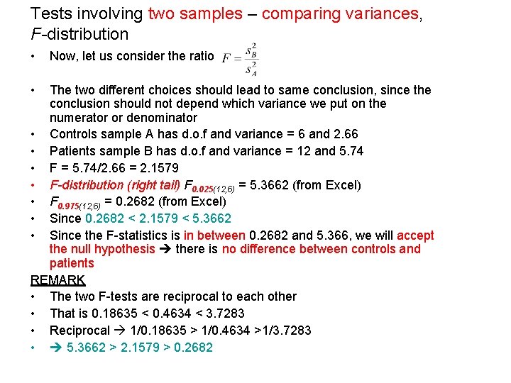 Tests involving two samples – comparing variances, F-distribution • • Now, let us consider