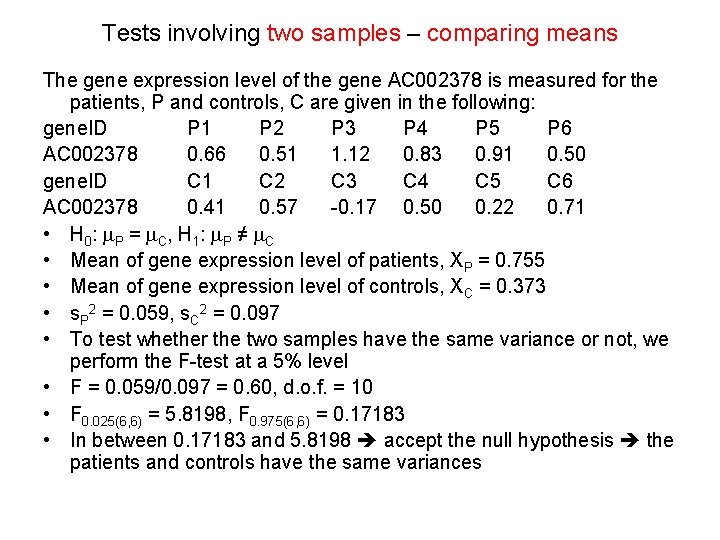 Tests involving two samples – comparing means The gene expression level of the gene