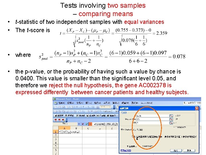 Tests involving two samples – comparing means • t-statistic of two independent samples with