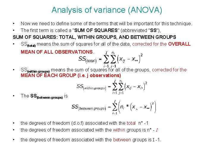 Analysis of variance (ANOVA) • Now we need to define some of the terms