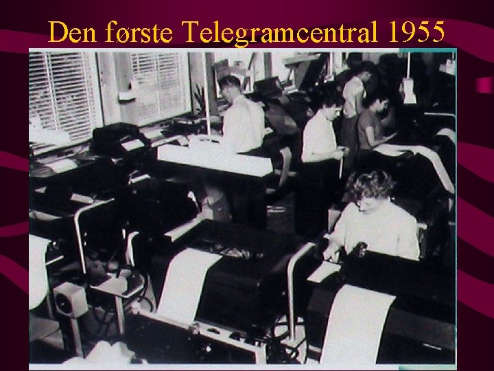Den første Telegramcentral 1955 