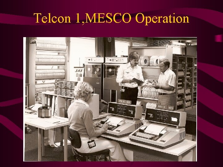 Telcon 1, MESCO Operation 