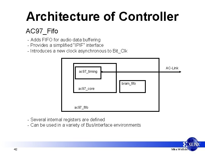 Architecture of Controller AC 97_Fifo - Adds FIFO for audio data buffering - Provides