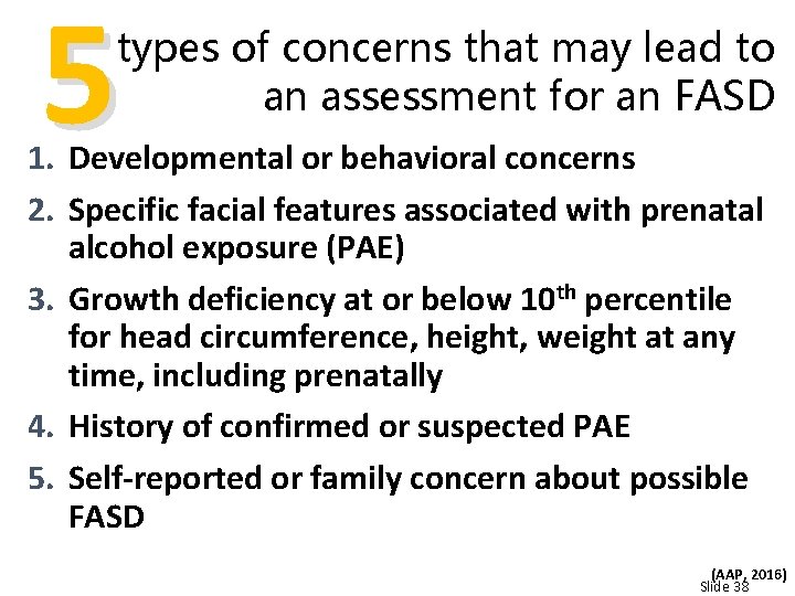 5 types of concerns that may lead to an assessment for an FASD 1.