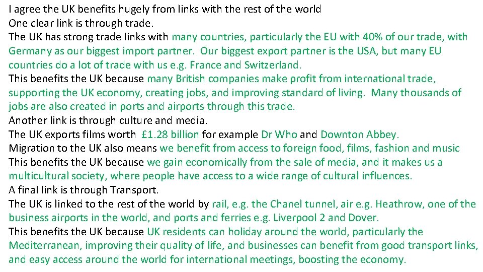 I agree the UK benefits hugely from links with the rest of the world