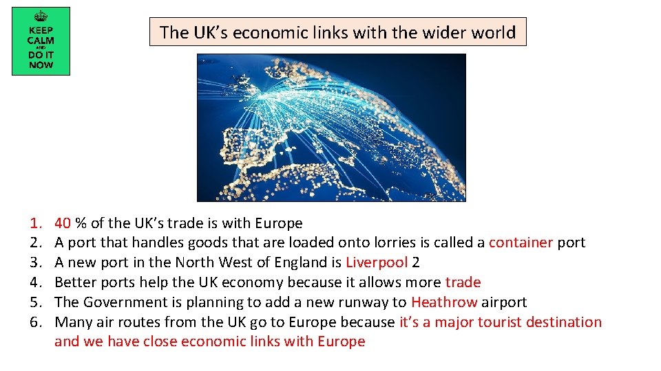 The UK’s economic links with the wider world 1. 2. 3. 4. 5. 6.