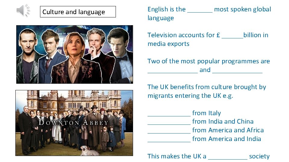 Culture and language English is the _______ most spoken global language Television accounts for