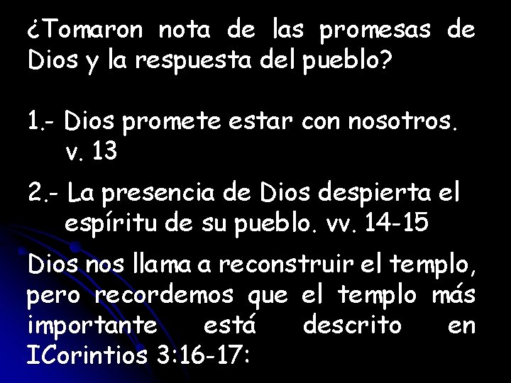 ¿Tomaron nota de las promesas de Dios y la respuesta del pueblo? 1. -