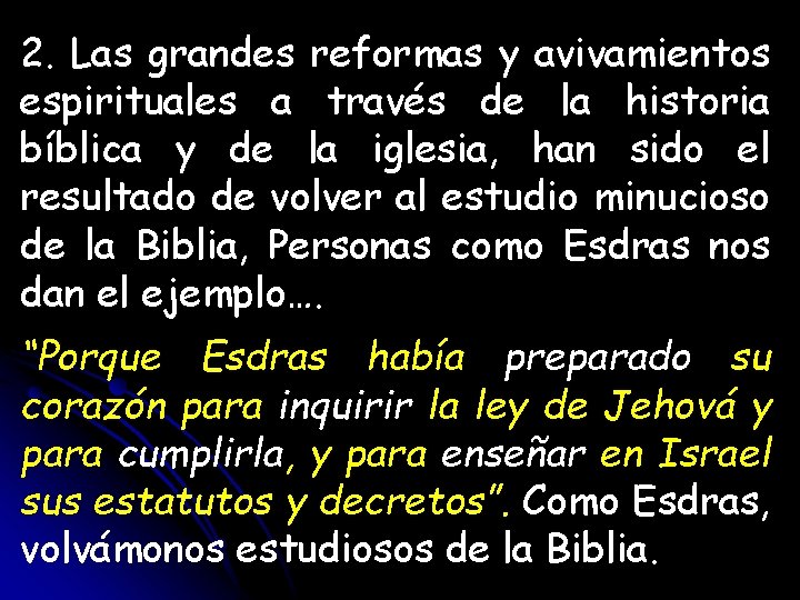 2. Las grandes reformas y avivamientos espirituales a través de la historia bíblica y