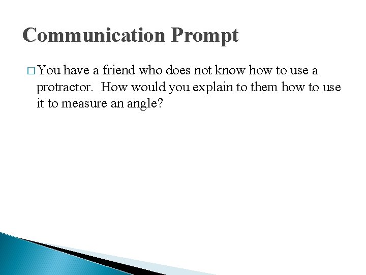 Communication Prompt � You have a friend who does not know how to use