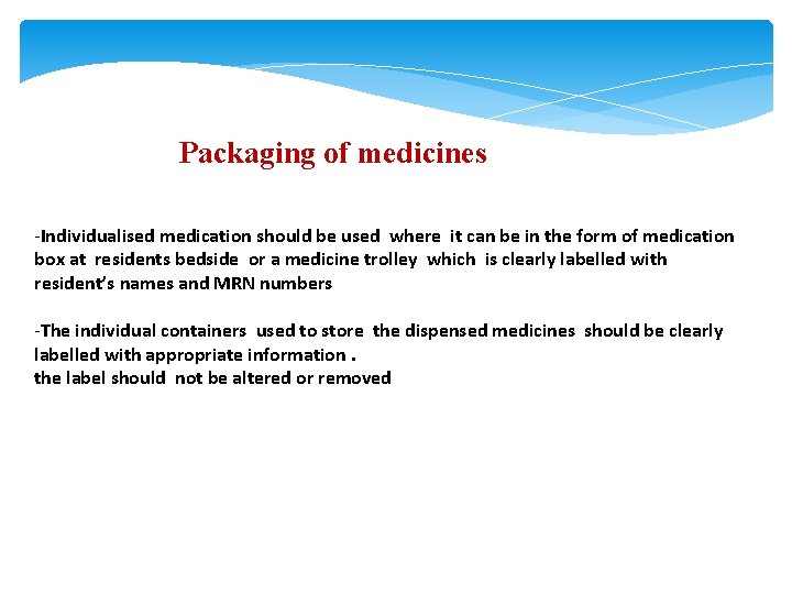Packaging of medicines -Individualised medication should be used where it can be in the