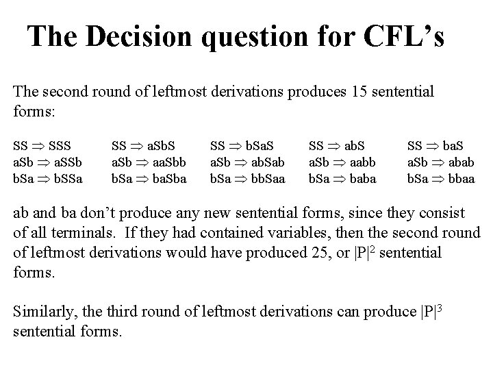 The Decision question for CFL’s The second round of leftmost derivations produces 15 sentential