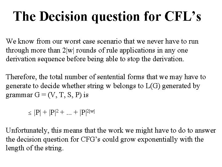 The Decision question for CFL’s We know from our worst case scenario that we