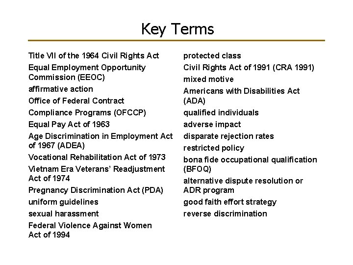 Key Terms Title VII of the 1964 Civil Rights Act Equal Employment Opportunity Commission