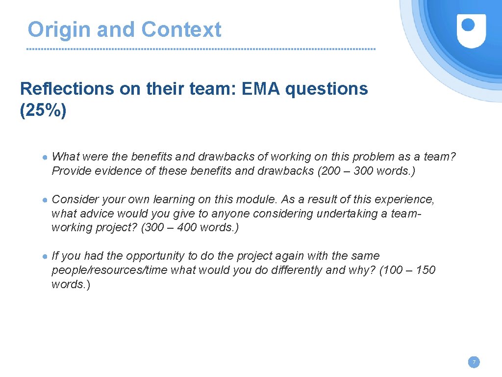 Origin and Context Reflections on their team: EMA questions (25%) ● What were the