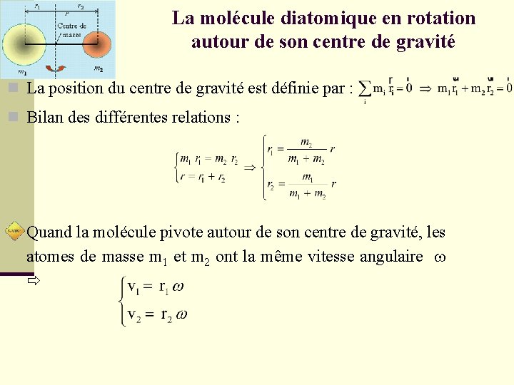 La molécule diatomique en rotation autour de son centre de gravité n La position