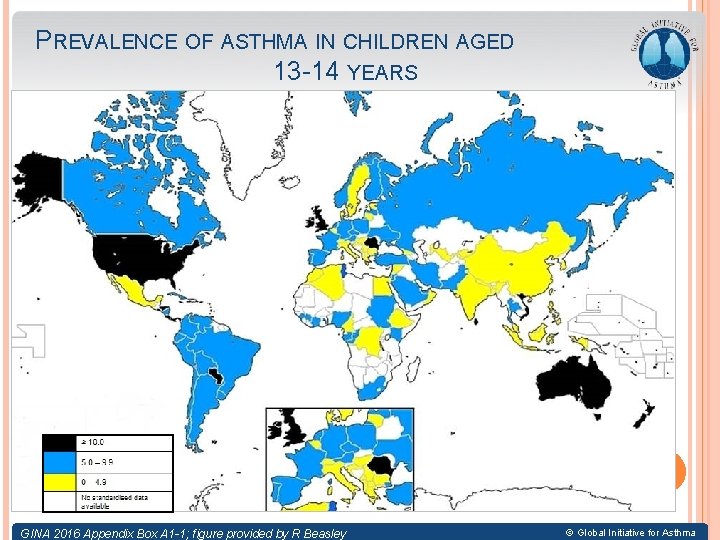 PREVALENCE OF ASTHMA IN CHILDREN AGED 13 -14 YEARS © Global Initiative for Asthma