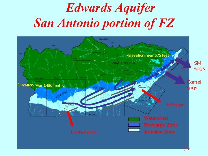Edwards Aquifer San Antonio portion of FZ • Elevation near 575 feet ↘ SM
