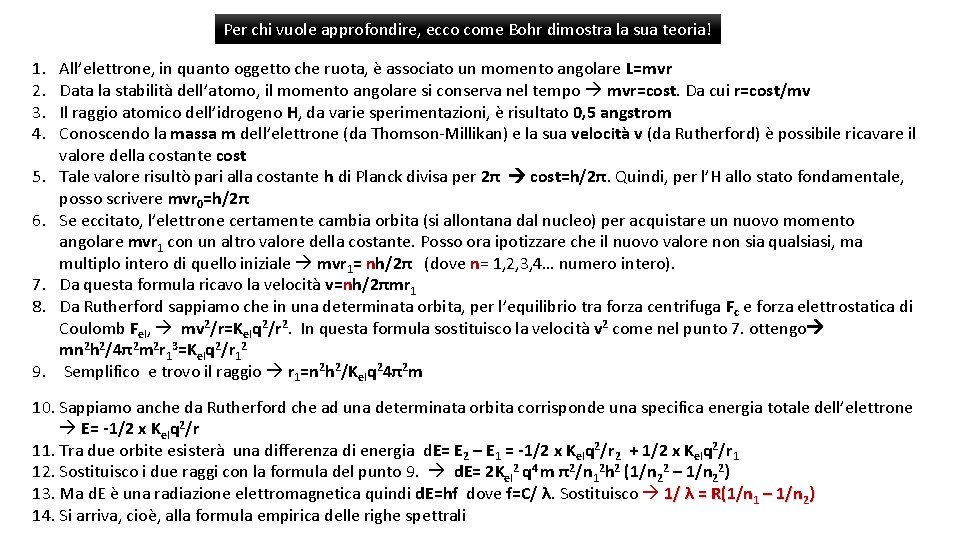 Per chi vuole approfondire, ecco come Bohr dimostra la sua teoria! 1. 2. 3.