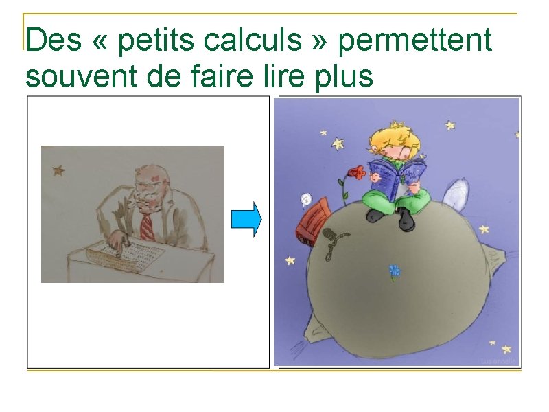 Des « petits calculs » permettent souvent de faire lire plus 