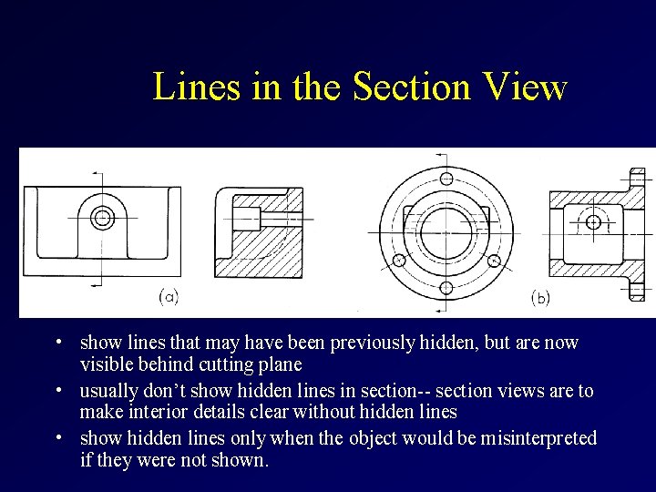 Lines in the Section View • show lines that may have been previously hidden,